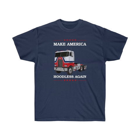 Make America Hoodless Again - Unisex Ultra Cotton Tee